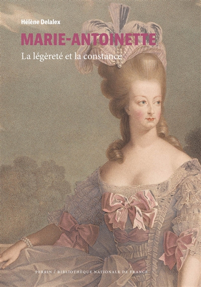 Marie-Antoinette : la légèreté et la constance