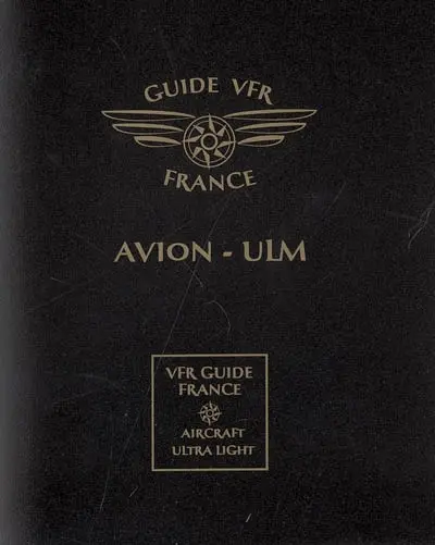 Guide VFR France 2005 : avion, ULM