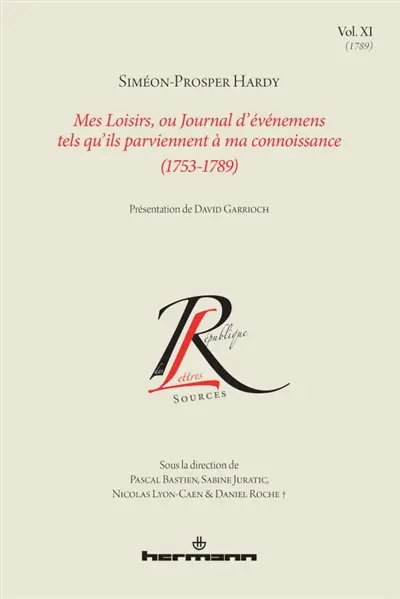 Mes loisirs ou Journal d'événemens tels qu'ils parviennent à ma connoissance : 1753-1789. Vol. 11. 1789
