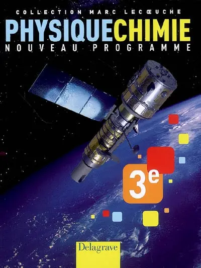 Physique chimie 3e : nouveau programme : livre de l'élève
