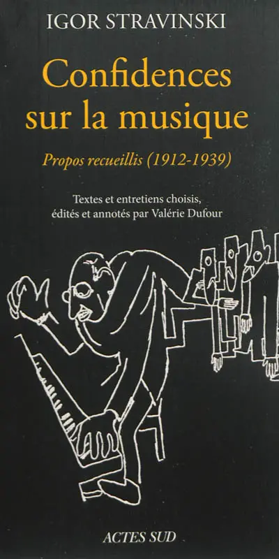 Confidences sur la musique : propos recueillis, 1912-1940