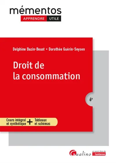 Droit de la consommation : cours intégral et synthétique + tableaux et schémas