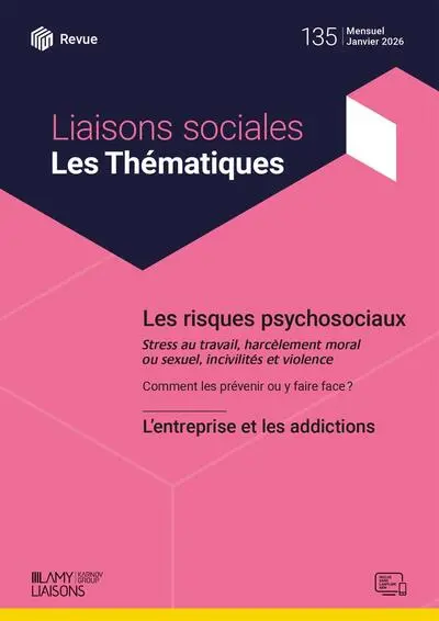 Liaisons sociales. Les thématiques, n° 93. Les risques psychosociaux : souffrance au travail, harcèlement, violence : prévenir, détecter et réagir