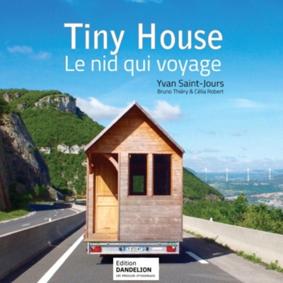 Tiny house : le nid qui voyage