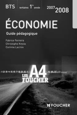 Economie BTS tertiaires 1re année : guide pédagogique