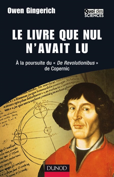 Le livre que nul n'avait lu : à la poursuite de De Revolutionibus de Copernic