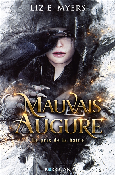 Mauvais augure. Vol. 1. Le prix de la haine