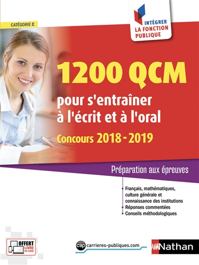 1.200 QCM pour s'entraîner à l'écrit et à l'oral : concours 2018-2019, catégorie C : préparation aux épreuves