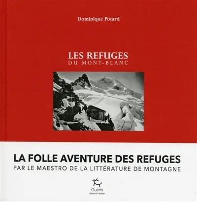 Les refuges du Mont-Blanc (versant français)