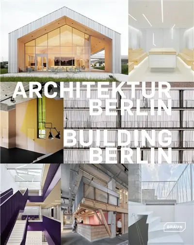 Architektur Berlin : Baukultur in und aus der Hauptstadt. Vol. 12. Building Berlin : the latest architecture in and out of the capital. Vol. 12