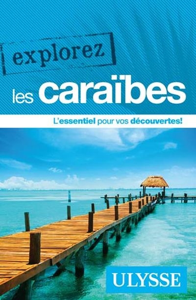 Explorez les Caraïbes