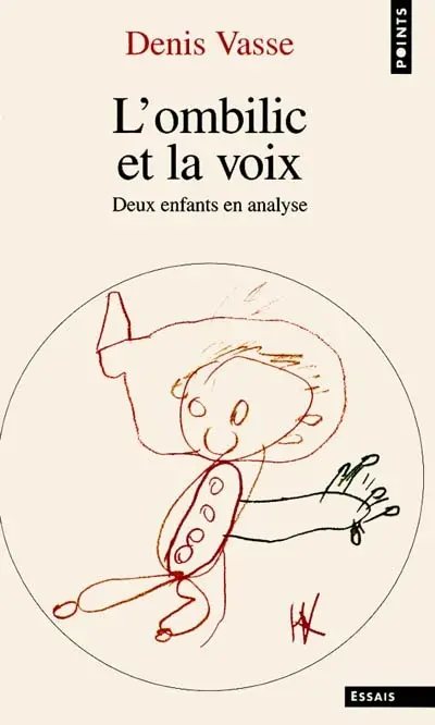 L'ombilic et la voix : deux enfants en analyse