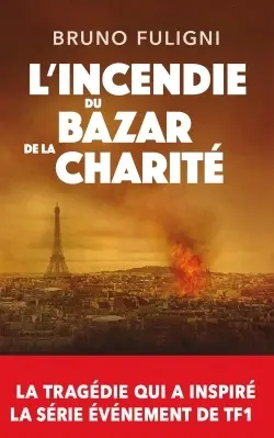 L'incendie du bazar de la Charité