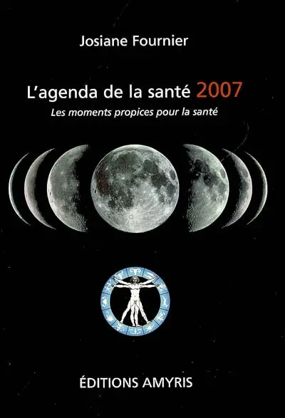 L'agenda de la santé 2007 : les moments propices pour la santé