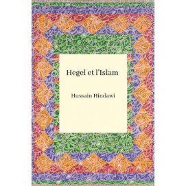 Hegel et l'islam : révélation ou révolution de l'Orient ?