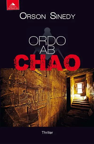 Ordo ab chao : thriller