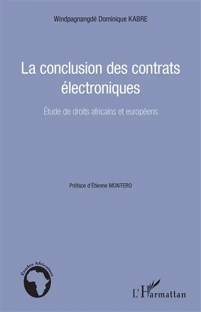 La conclusion des contrats électroniques : étude de droits africains et européens