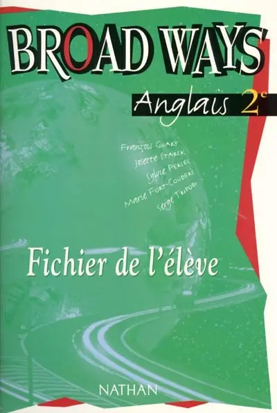 Broad ways, classes de seconde : fichier de l'élève