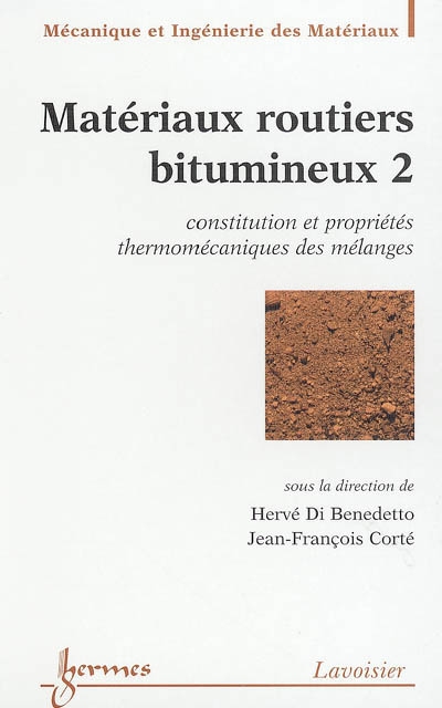 Matériaux routiers bitumineux. Vol. 2. Constitution et propriétés thermomécaniques des mélanges