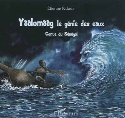 Yaalomaag : le génie des eaux : conte du Sénégal