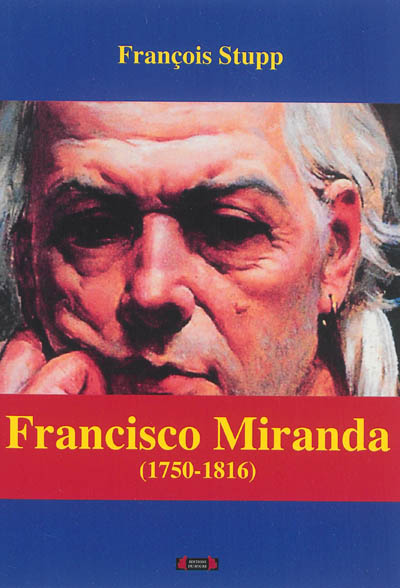 Francisco Miranda (1750-1816)