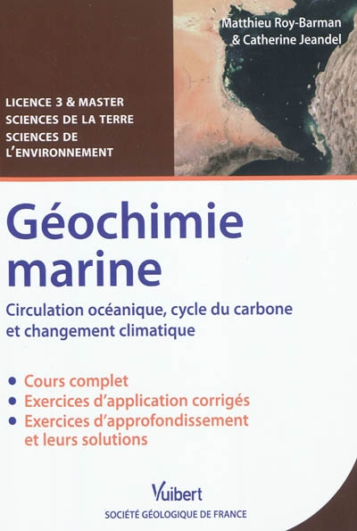 Géochimie marine : circulation océanique, cycle du carbone et changement climatique : licence 3 & master sciences de la terre, sciences de l'environnement