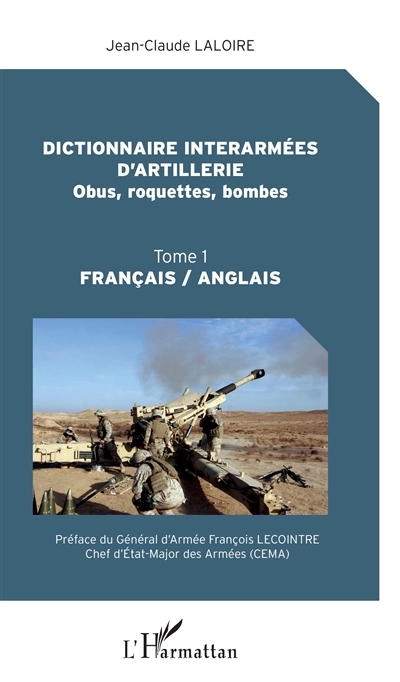 Dictionnaire interarmées d'artillerie : français-anglais. Vol. 1. Obus, roquettes, bombes