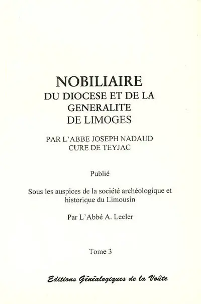 Nobiliaire du diocèse et de la généralité de Limoges. Vol. 3. L à P