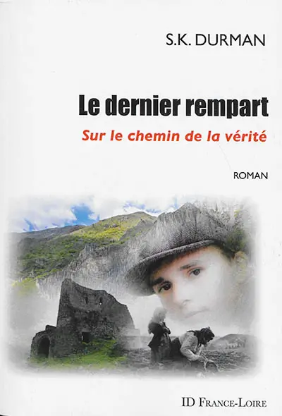 Le dernier rempart : sur le chemin de la vérité