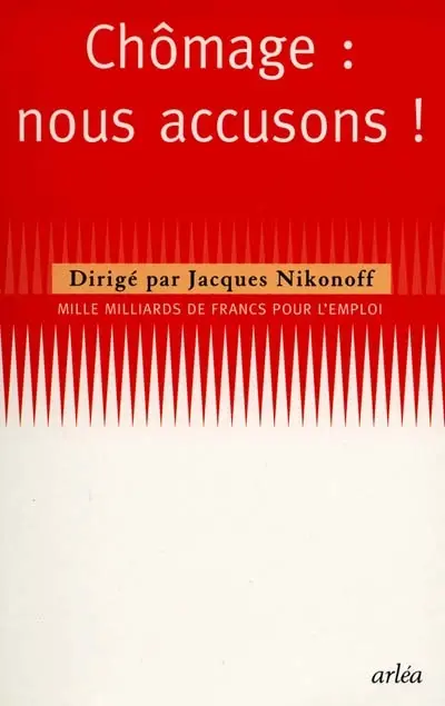 Chômage : nous accusons !
