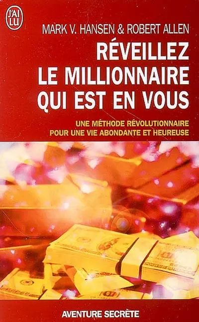 Réveillez le millionnaire qui est en vous : en route vers la richesse