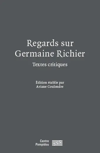 Regards sur Germaine Richier : textes critiques