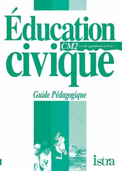 Multilivre éducation civique, CM2 : guide pédagogique