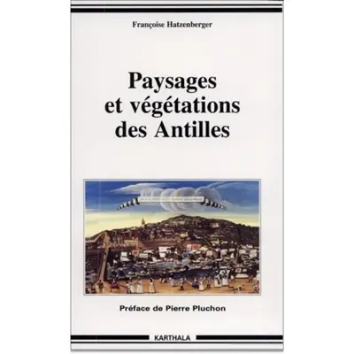 Paysages et végétations des Antilles
