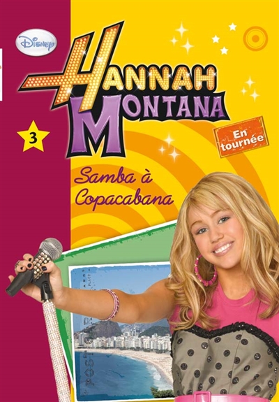 Hannah Montana. 3. Samba à Copacabana