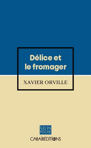 Délice et le fromager