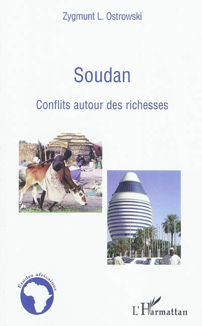 Le Soudan : conflits autour des richesses
