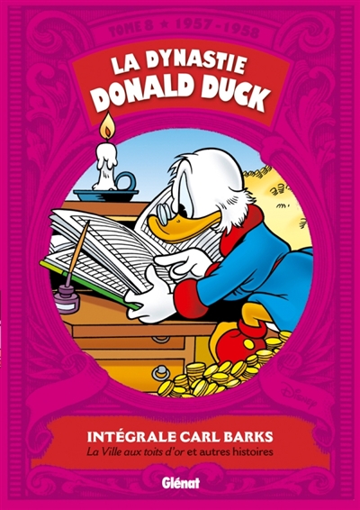 La dynastie Donald Duck. Vol. 8. La ville aux toits d'or et autres histoires : 1957-1958