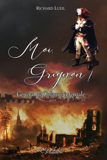 Moi, Grignon ! : général de la colonne infernale
