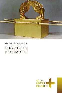 LE MYSTERE DU PROPITIATOIRE