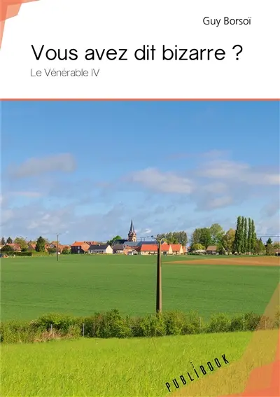 Vous avez dit bizarre ? : Le Vénérable IV