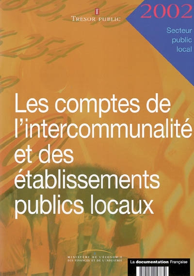 Les comptes de l'intercommunalité et des établissements public locaux 2002