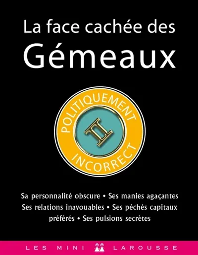 La face cachée du Gémeaux : politiquement incorrect