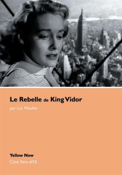 Le rebelle, de King Vidor : les arêtes vives