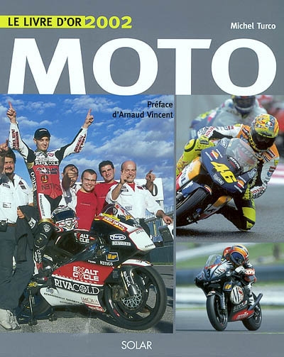 Moto : le livre d'or 2002