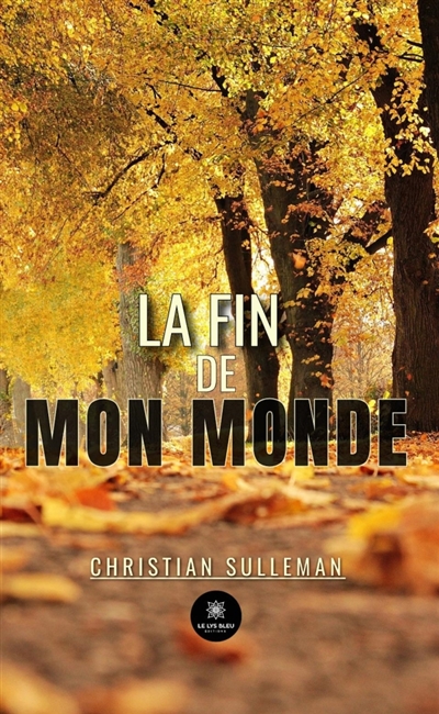 La fin de mon monde
