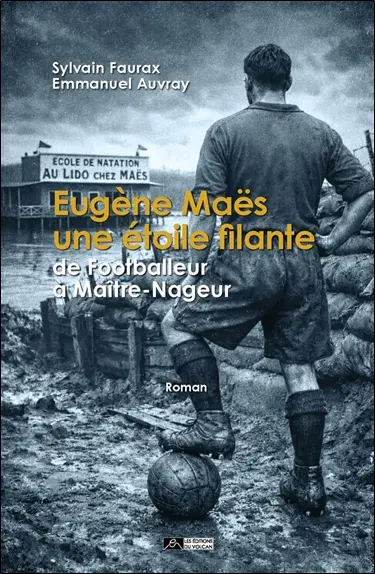 Eugène Maës, une étoile filante : de footballeur à maître-nageur