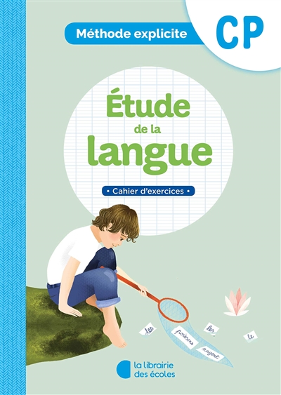 Etude de la langue CP : méthode explicite : cahier d'exercices