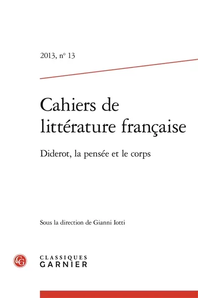 Cahiers de littérature française, n° 13. Diderot, la pensée et le corps