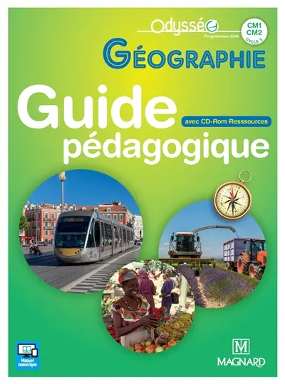 Géographie CM1-CM2, cycle 3 : guide pédagogique, avec CD-ROM ressources : programmes 2016